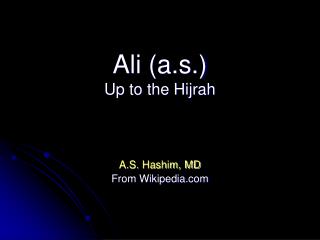 Ali (a.s.) Up to the Hijrah