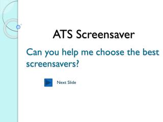 ATS Screensaver
