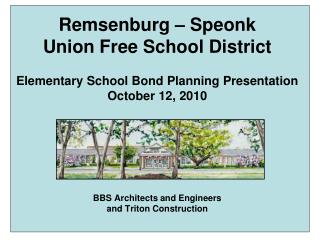 Remsenburg – Speonk Union Free School District Elementary School Bond Planning Presentation