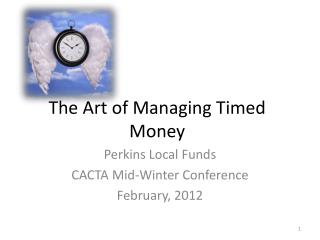 The Art of Managing Timed Money