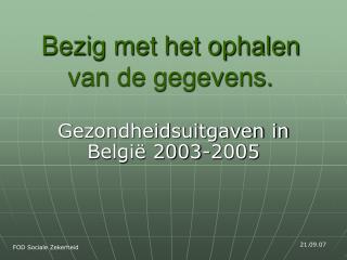 Gezondheidsuitgaven in België 2003-2005