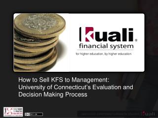 How to Sell KFS to Management: University of Connecticut’s Evaluation and Decision Making Process