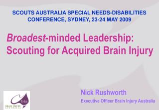 Broadest -minded Leadership: Scouting for Acquired Brain Injury