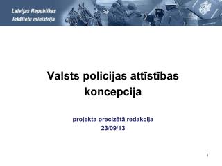 Valsts policijas attīstības koncepcija projekta precizētā redakcija 23/09/13