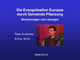Die Evangelisation Europas durch Gemeinde Pflanzung Blockierungen und Lösungen
