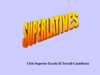 SUPERLATIVES