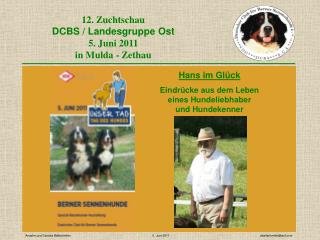 12. Zuchtschau DCBS / Landesgruppe Ost 5. Juni 2011 in Mulda - Zethau