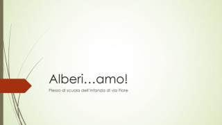 Alberi…amo!