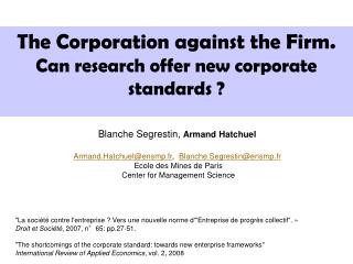 The Corporation against the Firm. Can research offer new corporate standards ?