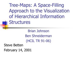 Tree-Maps: A Space-Filling Approach to the Visualization of Hierarchical Information Structures
