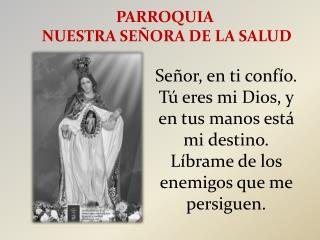 PARROQUIA NUESTRA SEÑORA DE LA SALUD