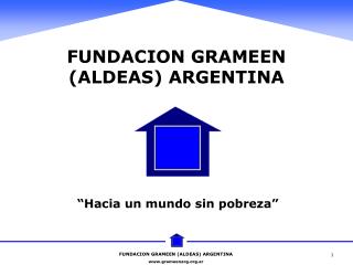 FUNDACION GRAMEEN (ALDEAS) ARGENTINA