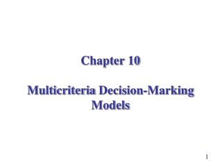 Chapter 10 Multicriteria Decision-Marking Models