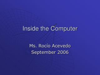 Inside the Computer