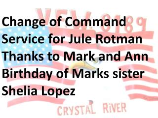 Change of Command Service for Jule Rotman Thanks to Mark and Ann