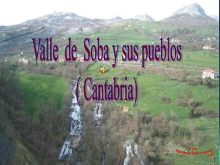 Valle de Soba y sus pueblos ( Cantabria)