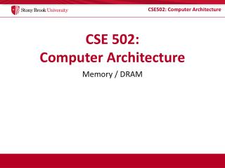 CSE 502: Computer Architecture
