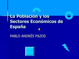 La Población y los Sectores Económicos de España
