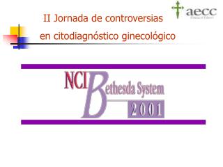 II Jornada de controversias en citodiagnóstico ginecológico