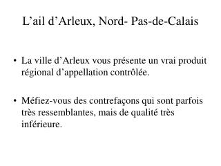 L’ail d’Arleux, Nord- Pas-de-Calais