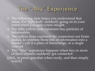 The “Aha” Experience