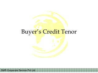 Buyer’s Credit Tenor