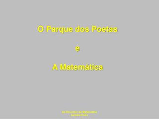 O Parque dos Poetas e A Matemática