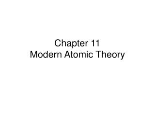 Chapter 11 Modern Atomic Theory