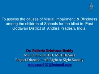 Dr. Pallerla Srinivasa Reddy M.S.(Oph), DCEH, MCEH(Aus)