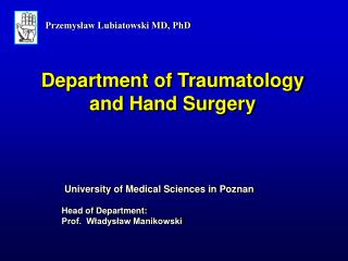 Department of Traumatology and Hand Surgery