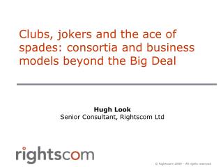 Clubs, jokers and the ace of spades: consortia and business models beyond the Big Deal