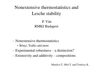 Nonextensive thermostatistics and Lesche stability P. Ván RMKI Budapest