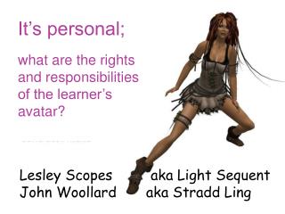 It’s personal; what are the rights and responsibilities of the learner’s avatar?