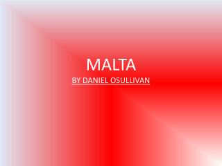 MALTA BY DANIEL OSULLIVAN