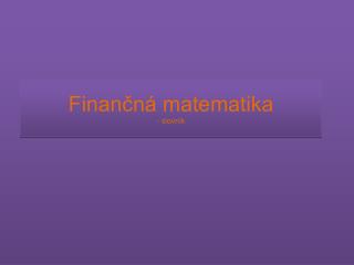 Finančná matematika - slovník