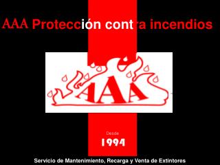 AAA Protecc ión cont ra incendios