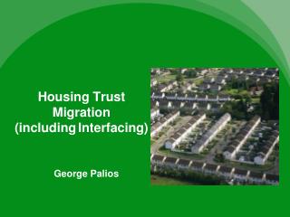 Housing Trust Migration (including Interfacing)