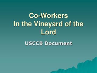 Co-Workers In the Vineyard of the Lord