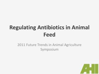 Regulating Antibiotics in Animal Feed