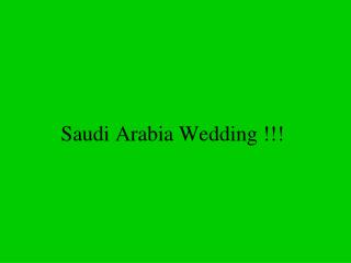 Saudi Arabia Wedding !!!