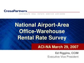National Airport-Area Office-Warehouse Rental Rate Survey