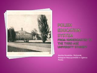 Polish education system from kindergarten to the third age university student
