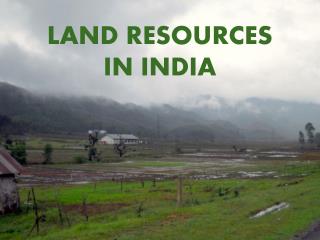 LAND RESOURCES IN INDIA