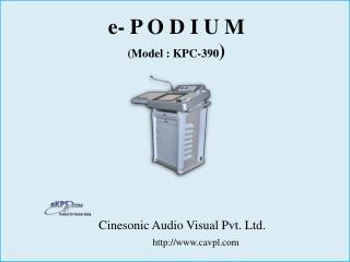 e- P O D I U M (Model : KPC-390 )
