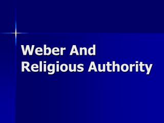 Weber And Religious Authority