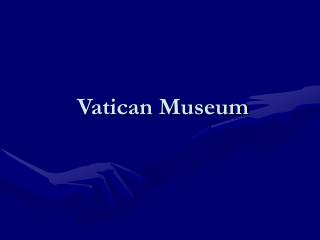 Vatican Museum