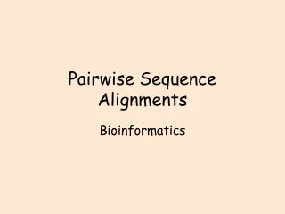 Pairwise Sequence Alignments