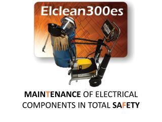 MAIN T ENANCE OF ELECTRICAL COMPONENTS IN TOTAL SA F ETY