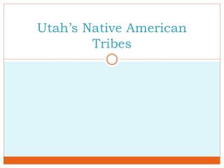 Utah’s Native American Tribes
