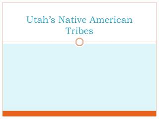 Utah’s Native American Tribes